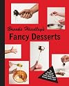 Brooks Headley's Fancy Desserts: The Recipes of Del Posto's James Beard Award&ndash;Winning Pastry Chef