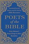 Poets of the Bible: From Solomon's Song of Songs to John's Revelation