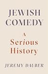 Jewish Comedy: A Serious History