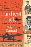 Farthest field: an Indian story of the Second World War