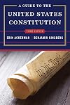 A Guide to the United States Constitution (Third Edition)