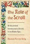 The Role of the Scroll: An Illustrated Introduction to Scrolls in the Middle Ages