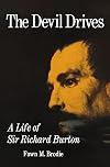 The Devil Drives : A Life of Sir Richard Burton