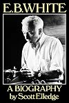 E.B. White: A Biography