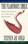 The Flamingo's Smile: Reflections in Natural History