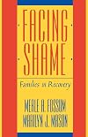 Facing Shame: Families in Recovery