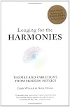 Longing for the Harmonies: Themes and Variations from Modern Physics