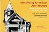Identifying American Architecture: A Pictorial Guide to Styles and Terms, 1600-1945