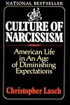 The Culture of Narcissism: American Life in an Age of Diminishing Expectations