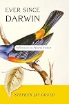 Ever Since Darwin: Reflections in Natural History