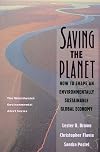 Saving the Planet: How to Shape an Environmentally Substainable Global Economy