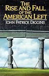 The Rise and Fall of the American Left