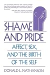 Shame and Pride: Affect, Sex, and the Birth of the Self