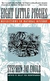 Eight Little Piggies: Reflections in Natural History