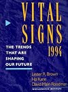 Vital Signs 1994: The Trends That Are Shaping Our Future