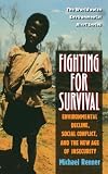 Fighting for Survival: Environmental Decline, Social Conflict, and the New Age of Insecurity