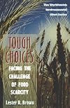 Tough Choices: Facing the Challenge of Food Scarcity