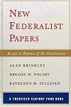 New Federalist Papers: Essays in Defense of the Constitution