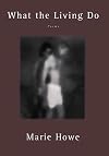 What the Living Do: Poems