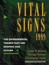 Vital Signs 1999: The Environmental Trends That Are Shaping Our Future
