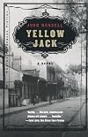 Yellow Jack: A Novel