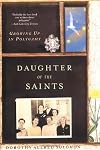 Daughter of the Saints: Growing Up In Polygamy