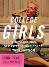 College Girls: Bluestockings, Sex Kittens, and Co-eds, Then and Now