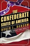The Confederate States of America : What Might Have Been