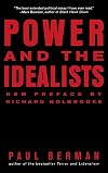 Power and the Idealists: Or, the Passion of Joschka Fischer and Its Aftermath
