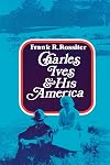 Charles Ives and His America
