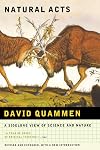 Natural Acts: A Sidelong View of Science and Nature {revised & expanded edition}