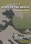 State of the World 2010: Transforming Cultures: From Consumerism to Sustainability