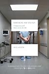 Something for the Pain: Compassion and Burnout in the ER