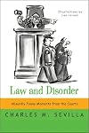 Law and Disorder: Absurdly Funny Moments from the Courts