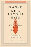 Smoke Gets in Your Eyes and Other Lessons from the Crematorium