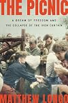 The Picnic: A Dream of Freedom and the Collapse of the Iron Curtain