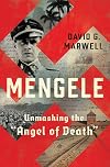 Mengele: Unmasking the "Angel of Death"