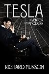 Tesla: Inventor of the Modern