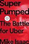 Super Pumped: The Battle for Uber