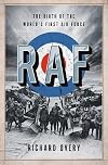 RAF: The Birth of the World's First Air Force