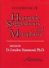 Handbook of Hypnotic Suggestions and Metaphors