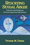 Resolving Sexual Abuse: Solution-Focused Therapy and Ericksonian Hypnosis for Adult Survivors
