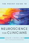 The Pocket Guide to Neuroscience for Clinicians (Norton Series on Interpersonal Neurobiology)