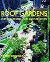 Roof Gardens: History, Design, and Construction (Norton Books for Architects & Designers)
