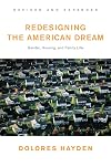 Redesigning the American Dream: Gender, Housing, and Family Life