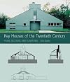 Key Houses of the Twentieth Century: Plans, Sections and Elevations