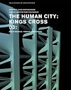 The human city, King's Cross Central 03 : Roger Madelin, Demetri Porphyrios