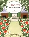 Hidcote: The Making of a Garden (Revised Edition)