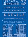Comparative Architectural Details: A Selection from Pencil Points 1932-1937 (Classical America Series in Art and Architecture)