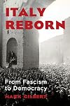 Italy Reborn: From Fascism to Democracy